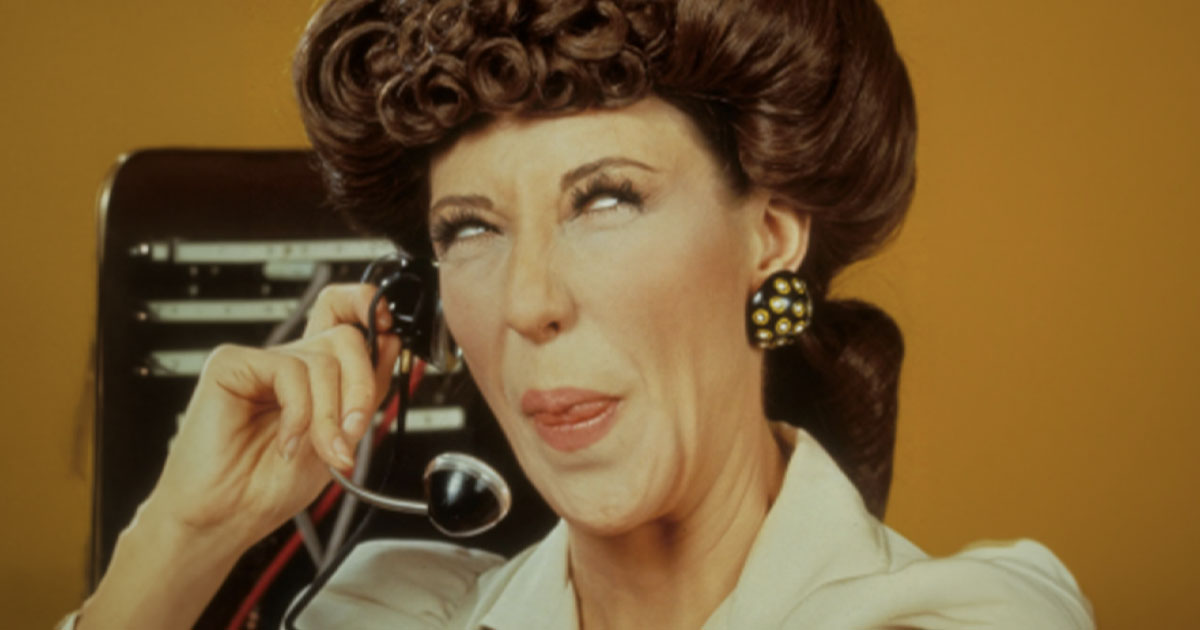 Lily Tomlin as Ernestine in owan & Martin's Laugh-In (1968-1973)